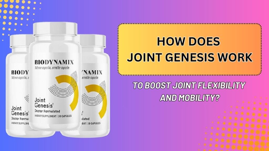 How-Does-Joint-Genesis-Work-to-Boost-Joint-Flexibility-and-Mobility-1024x576-1.jpg