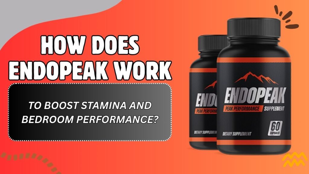 How-Does-EndoPeak-Work-to-Boost-Stamina-and-Bedroom-Performance-1024x576-1.jpg