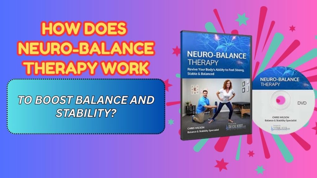 How-Does-Neuro-Balance-Therapy-Work-to-Boost-Balance-and-Stability-1024x576-1.jpg