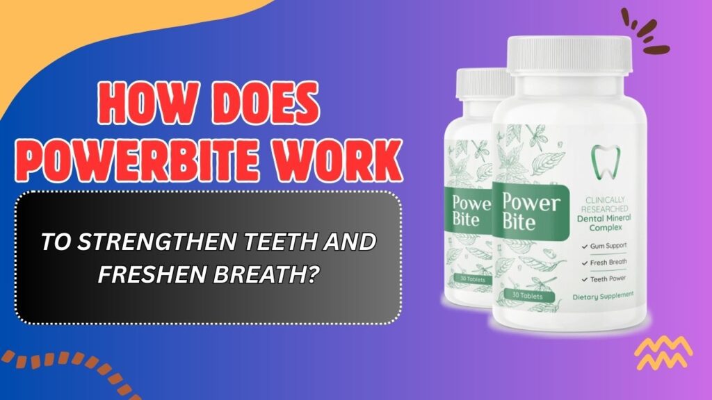How-Does-PowerBite-Work-to-Strengthen-Teeth-and-Freshen-Breath-1024x576-1.jpg