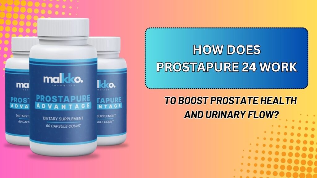 How-Does-ProstaPure-24-Work-to-Boost-Prostate-Health-and-Urinary-Flow-1024x576-1.jpg