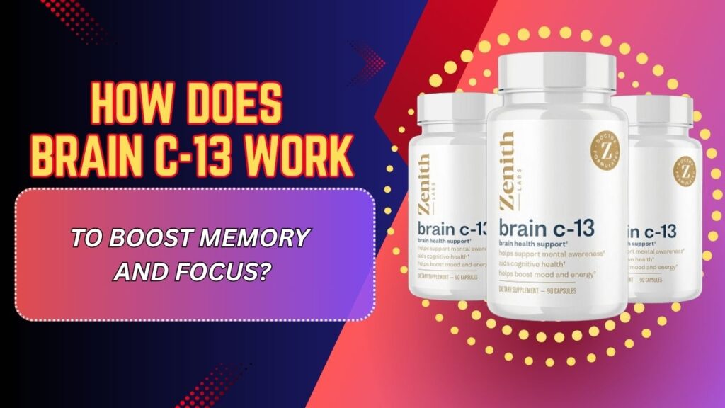 How-Does-Brain-C-13-Work-to-Boost-Memory-and-Focus.jpg