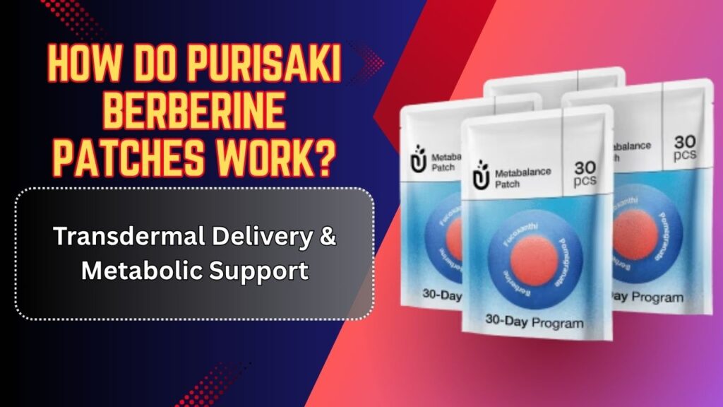 How-Do-Purisaki-Berberine-Patches-Work-–-Transdermal-Delivery-Metabolic-Support.jpg
